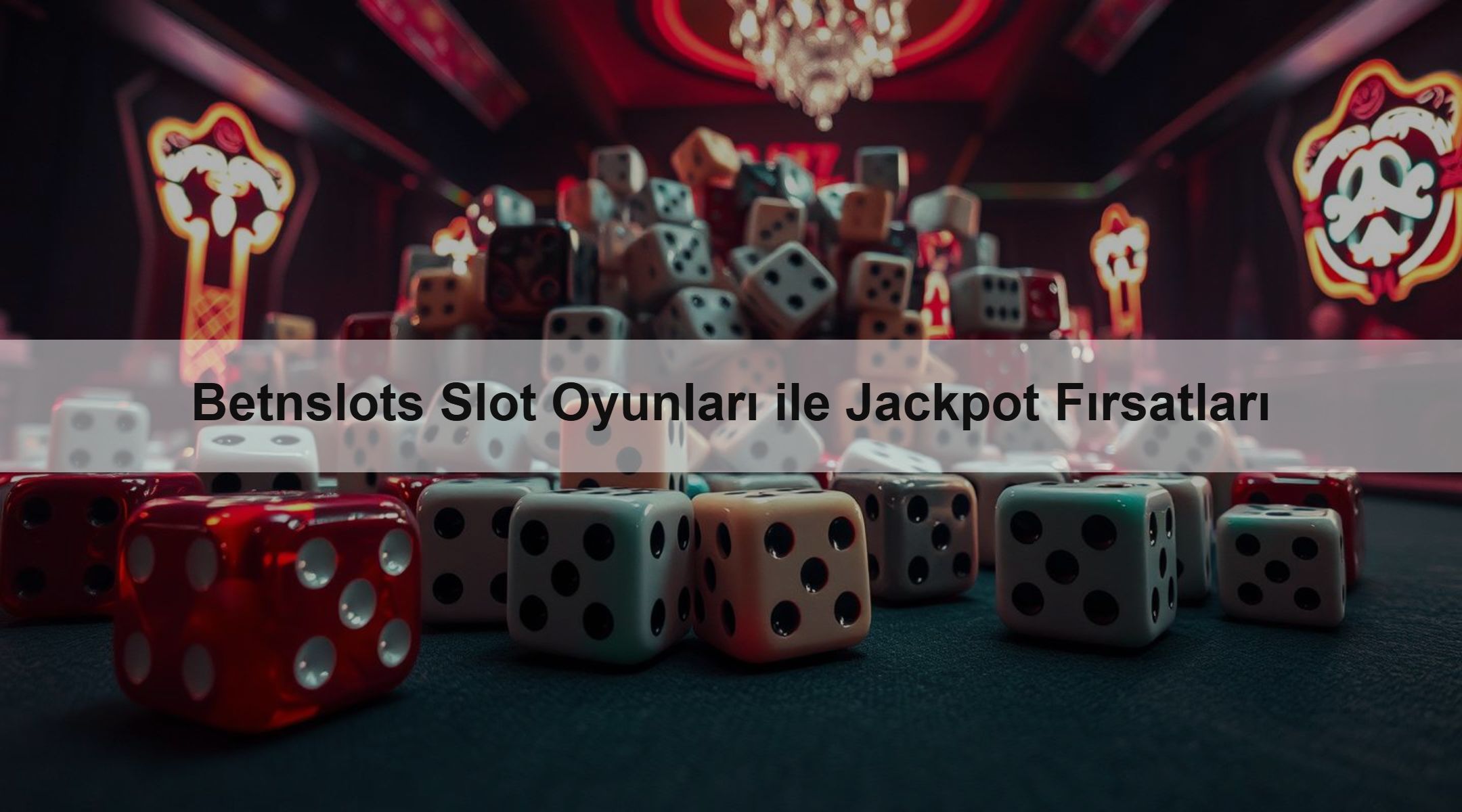 Betnslots Slot Oyunları ile Jackpot Fırsatları